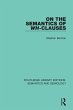 On the Semantics of Wh-Clauses (eBook,... - Bild 1