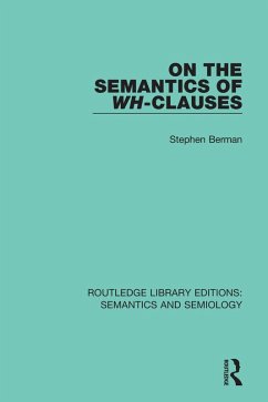 On the Semantics of Wh-Clauses (eBook, ePUB) - Berman, Stephen