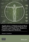 Applications of Mathematical Heat Transfer and Fluid Flow Models in Engineering and Medicine (eBook, ePUB)