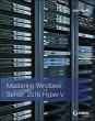 Mastering Windows Server 2016 Hyper-V... - Bild 1
