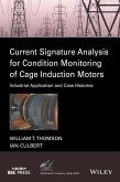 Current Signature Analysis for Condition Monitoring of Cage Induction Motors (eBook, PDF)