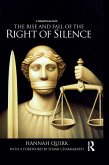 The Rise and Fall of the Right of Silence (eBook, ePUB)