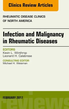 Infection and Malignancy in Rheumatic Diseases, An Issue of Rheumatic Disease Clinics of North America (eBook, ePUB) - Winthrop, Kevin; Calabrese, Leonard