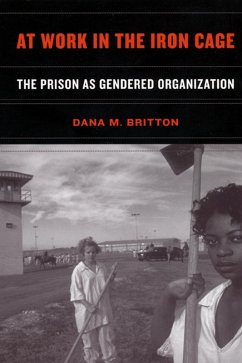 At Work in the Iron Cage (eBook, ePUB) - Britton, Dana M.
