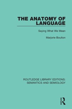 The Anatomy of Language (eBook, PDF) - Boulton, Marjorie