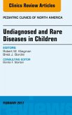 Undiagnosed and Rare Diseases in Children, An Issue of Pediatric Clinics of North America (eBook, ePUB)