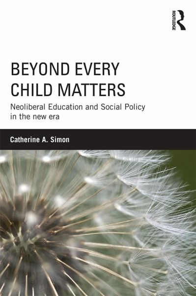 Beyond Every Child Matters (eBook, PDF) Beyond Every Child Matters (eBook, PDF)