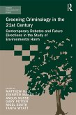 Greening Criminology in the 21st Century (eBook, ePUB)