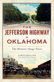 Jefferson Highway in Oklahoma: The Historic Osage Trace (eBook, ePUB)