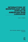 Interaction of Morphology and Syntax in American Sign Language (eBook, ePUB)