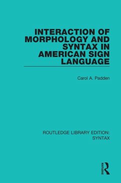 Interaction of Morphology and Syntax in American Sign Language (eBook, ePUB) - Padden, Carol A.