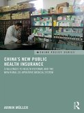 China's New Public Health Insurance (eBook, ePUB)