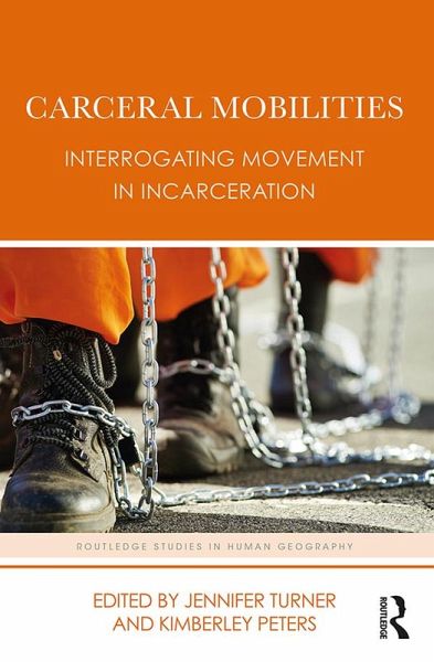 Carceral Mobilities (eBook, PDF) Carceral Mobilities (eBook, PDF)