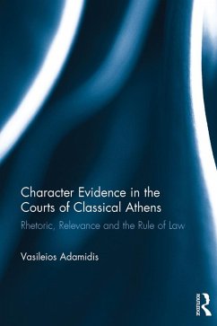 Character Evidence in the Courts of Classical Athens (eBook, ePUB) - Adamidis, Vasileios