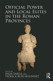 Official Power and Local Elites in the Roman Provinces (eBook, ePUB)