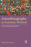 Autoethnography as Feminist Method (eBook, PDF)