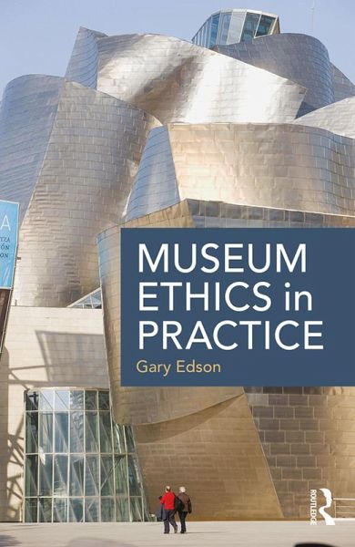 Museum Ethics in Practice (eBook, PDF) Museum Ethics in Practice (eBook, PDF)