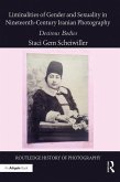Liminalities of Gender and Sexuality in Nineteenth-Century Iranian Photography (eBook, PDF)