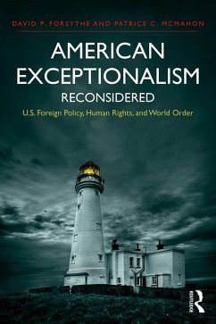 American Exceptionalism Reconsidered (eBook, ePUB) - Forsythe, David P.; Mcmahon, Patrice C.