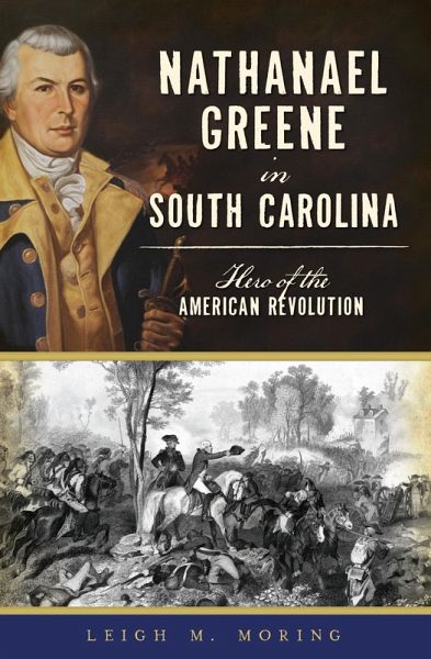 Nathanael Greene in South Carolina (eBook, ePUB) Nathanael Greene in South Carolina (eBook, ePUB)