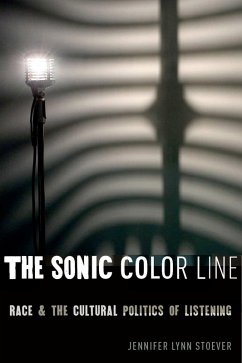 The Sonic Color Line (eBook, ePUB) - Stoever, Jennifer Lynn
