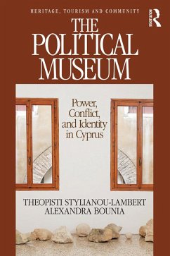 The Political Museum (eBook, PDF) - Stylianou-Lambert, Theopisti; Bounia, Alexandra