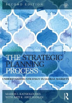 The Strategic Planning Process (eBook, ePUB) - Katsioloudes, Marios; Abouhanian, Arpi K