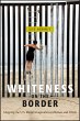 Whiteness on the Border (eBook, ePUB) - Bild 1