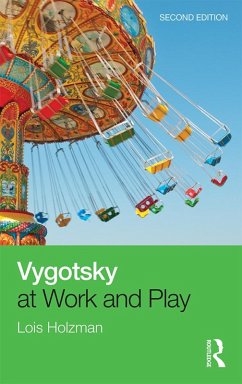Vygotsky at Work and Play (eBook, ePUB) - Holzman, Lois