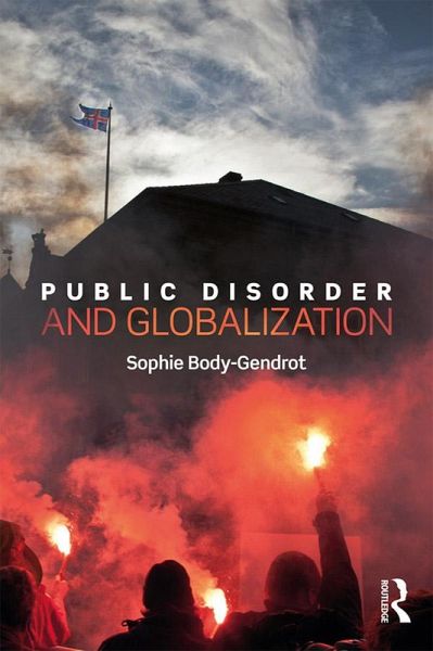 Public Disorder and Globalization (eBook, PDF) Public Disorder and Globalization (eBook, PDF)