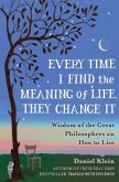 Every Time I Find the Meaning of Life, They Change It (eBook, ePUB)