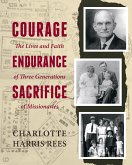Courage, Endurance, Sacrifice (eBook, ePUB) Courage, Endurance, Sacrifice (eBook, ePUB)