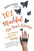 101 Mindful Arts-Based Activities to Get Children and Adolescents Talking (eBook, ePUB)