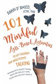101 Mindful Arts-Based Activities to Get Children and Adolescents Talking (eBook, ePUB) 101 Mindful Arts-Based Activities to Get Children and Adolescents Talking (eBook, ePUB)