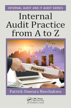 Internal Audit Practice from A to Z (eBook, PDF) - Nzechukwu, Patrick Onwura