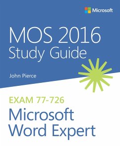 MOS 2016 Study Guide for Microsoft Word Expert (eBook, ePUB) - Pierce, John