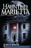 Haunted Marietta (eBook, ePUB)