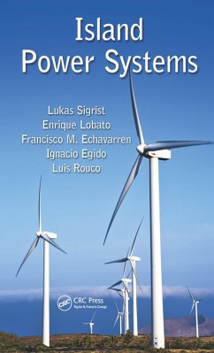 Island Power Systems (eBook, PDF) - Sigrist, Lukas; Lobato, Enrique; Echavarren, Francisco M.; Egido, Ignacio; Rouco, Luis