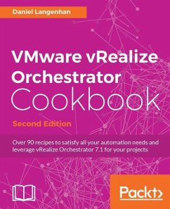 VMware vRealize Orchestrator Cookbook - Second Edition (eBook, ePUB) - Langenhan, Daniel