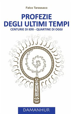 Profezie degli ultimi tempi (eBook, ePUB) - Tarassaco, Falco