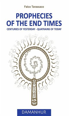 Prophecies of the end times (eBook, ePUB) - Tarassaco, Falco