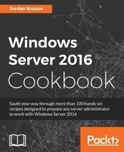 Windows Server 2016 Cookbook (eBook, ePUB) - Krause, Jordan