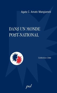 Dans un monde post-national (eBook, PDF) - Agata C. Amato Mangiameli, Agata C. Amato Mangiameli