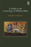 A Guide to the Cosmology of William Blake (eBook, ePUB)