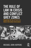 The Rule of Law in Crisis and Conflict Grey Zones (eBook, ePUB)