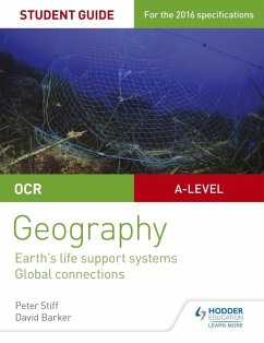 OCR AS/A-level Geography Student Guide 2: Earth's Life Support Systems; Global Connections (eBook, ePUB) - Stiff, Peter; Barker, David