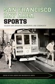 San Francisco Bay Area Sports (eBook, ePUB) San Francisco Bay Area Sports (eBook, ePUB)