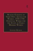 Making Gardens of Their Own: Advice for Women, 1550-1750 (eBook, PDF)