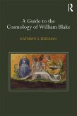 A Guide to the Cosmology of William Blake (eBook, PDF)