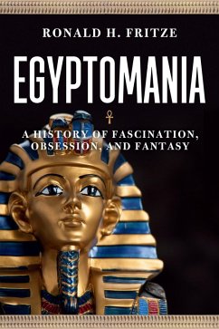 Egyptomania (eBook, ePUB) - Ronald H. Fritze, Fritze